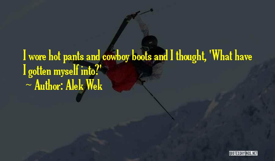 Alek Wek Quotes: I Wore Hot Pants And Cowboy Boots And I Thought, 'what Have I Gotten Myself Into?'