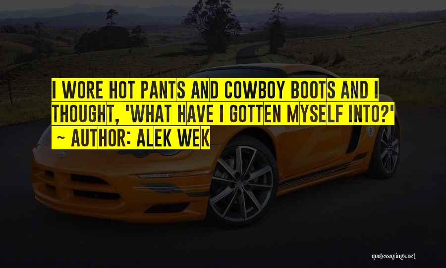 Alek Wek Quotes: I Wore Hot Pants And Cowboy Boots And I Thought, 'what Have I Gotten Myself Into?'
