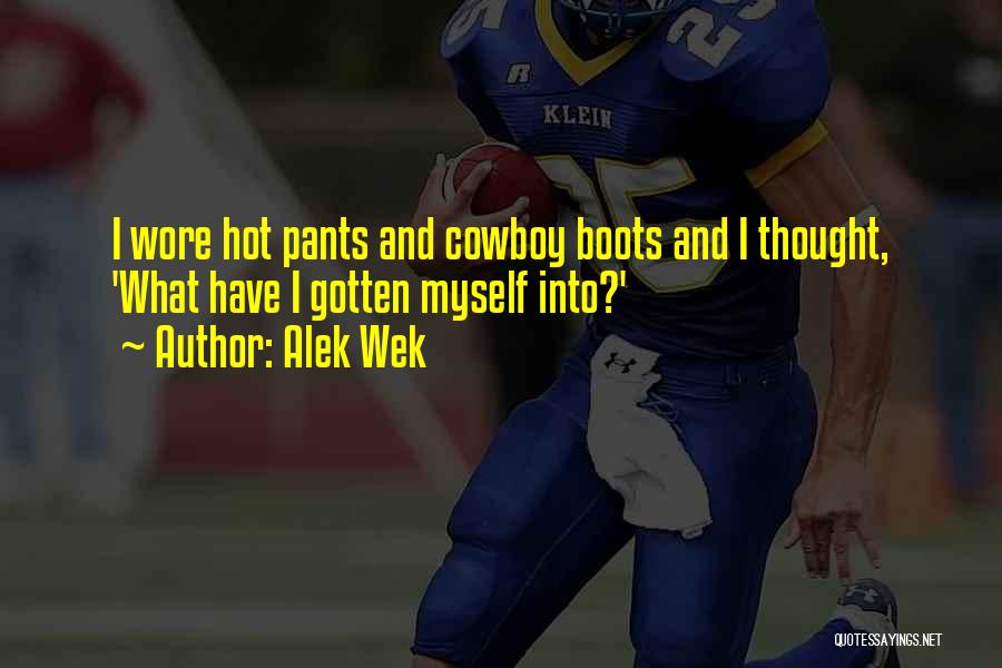 Alek Wek Quotes: I Wore Hot Pants And Cowboy Boots And I Thought, 'what Have I Gotten Myself Into?'
