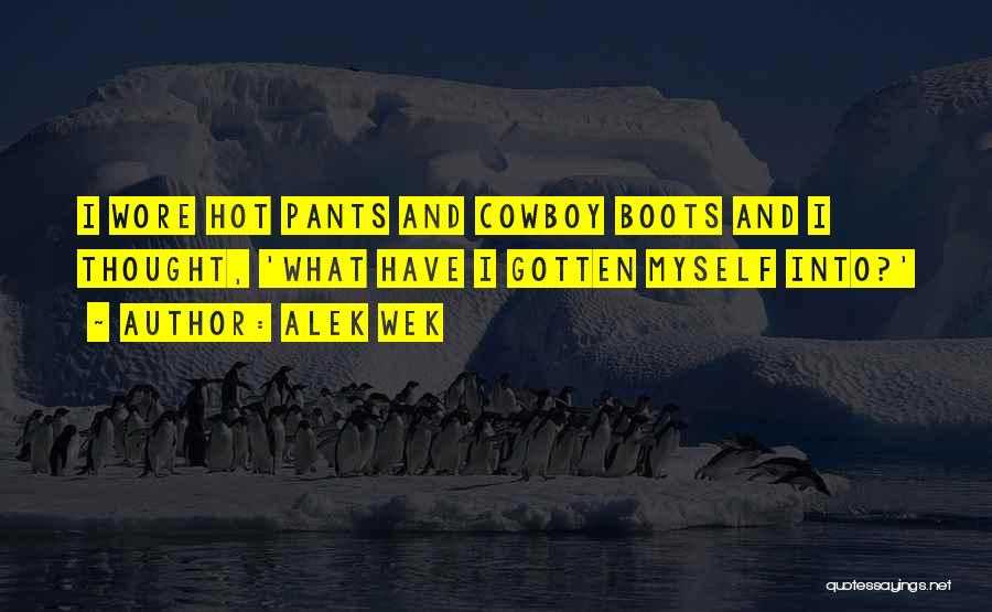 Alek Wek Quotes: I Wore Hot Pants And Cowboy Boots And I Thought, 'what Have I Gotten Myself Into?'