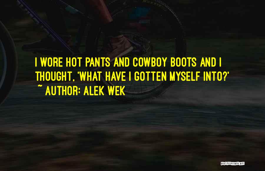 Alek Wek Quotes: I Wore Hot Pants And Cowboy Boots And I Thought, 'what Have I Gotten Myself Into?'