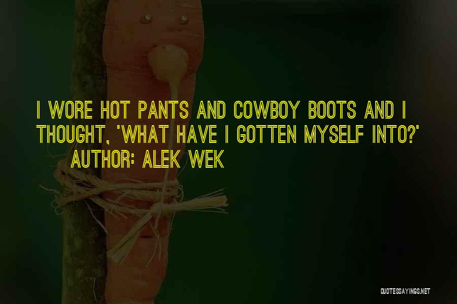 Alek Wek Quotes: I Wore Hot Pants And Cowboy Boots And I Thought, 'what Have I Gotten Myself Into?'