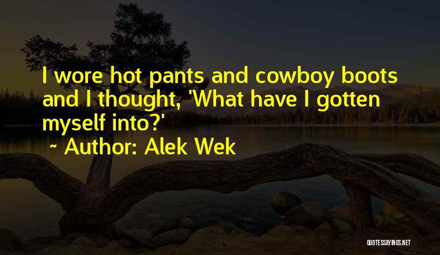 Alek Wek Quotes: I Wore Hot Pants And Cowboy Boots And I Thought, 'what Have I Gotten Myself Into?'