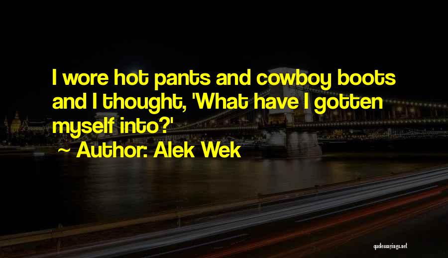 Alek Wek Quotes: I Wore Hot Pants And Cowboy Boots And I Thought, 'what Have I Gotten Myself Into?'