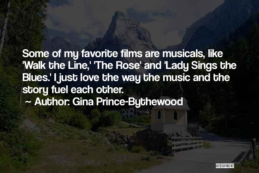 Gina Prince-Bythewood Quotes: Some Of My Favorite Films Are Musicals, Like 'walk The Line,' 'the Rose' And 'lady Sings The Blues.' I Just