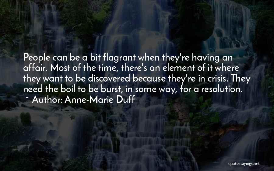 Anne-Marie Duff Quotes: People Can Be A Bit Flagrant When They're Having An Affair. Most Of The Time, There's An Element Of It