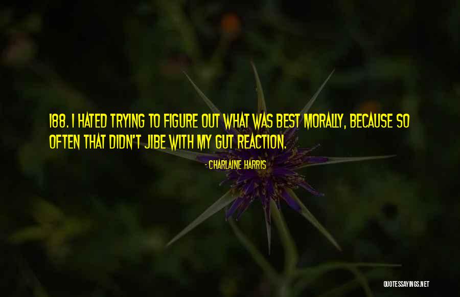 188 Quotes By Charlaine Harris 188 Quotes By Charlaine Harris