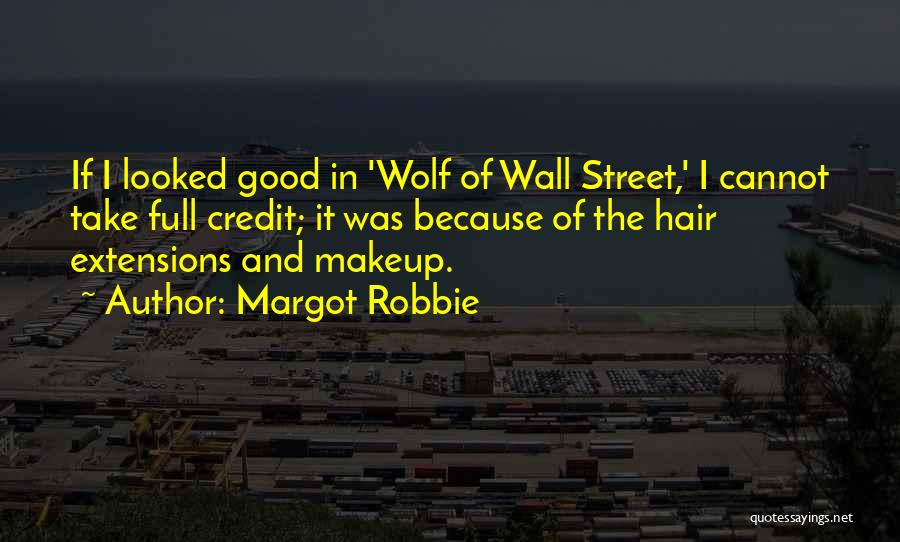 Margot Robbie Quotes: If I Looked Good In 'wolf Of Wall Street,' I Cannot Take Full Credit; It Was Because Of The Hair