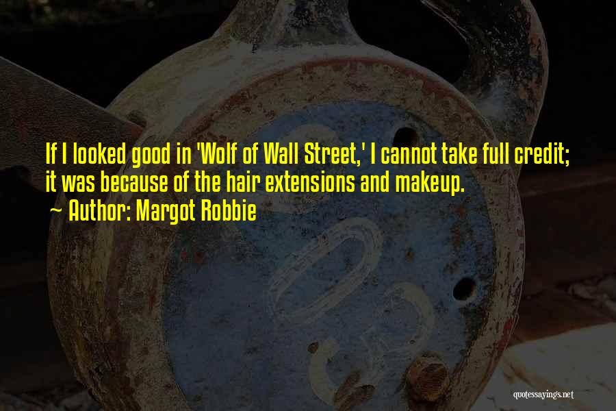 Margot Robbie Quotes: If I Looked Good In 'wolf Of Wall Street,' I Cannot Take Full Credit; It Was Because Of The Hair