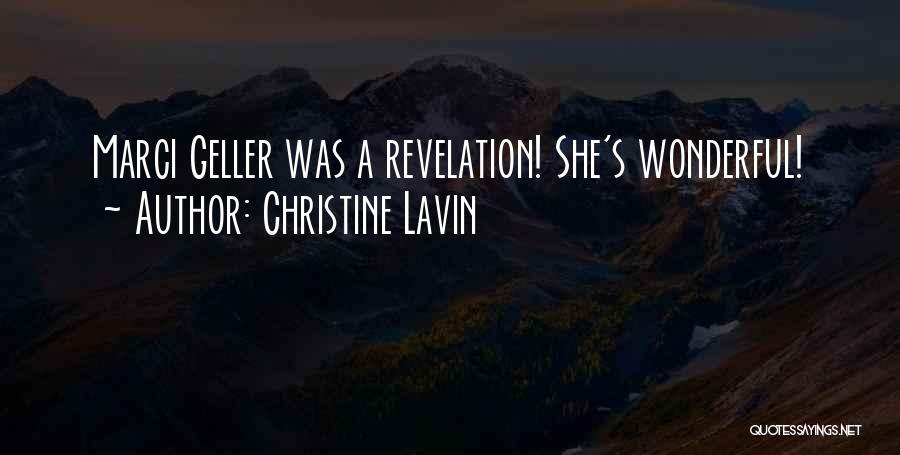 Christine Lavin Quotes: Marci Geller Was A Revelation! She's Wonderful!