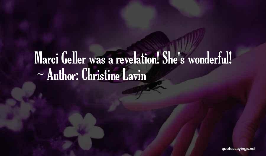 Christine Lavin Quotes: Marci Geller Was A Revelation! She's Wonderful!