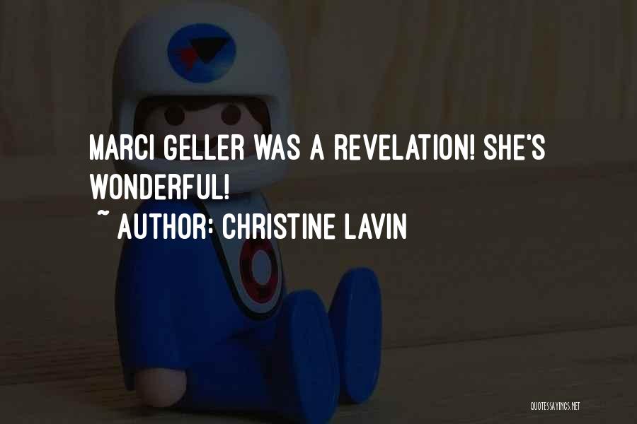 Christine Lavin Quotes: Marci Geller Was A Revelation! She's Wonderful!