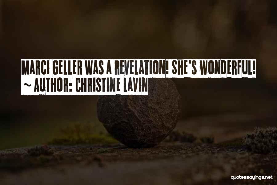 Christine Lavin Quotes: Marci Geller Was A Revelation! She's Wonderful!