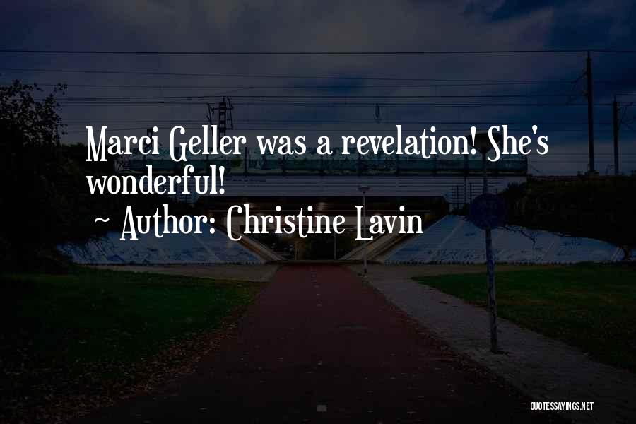 Christine Lavin Quotes: Marci Geller Was A Revelation! She's Wonderful!