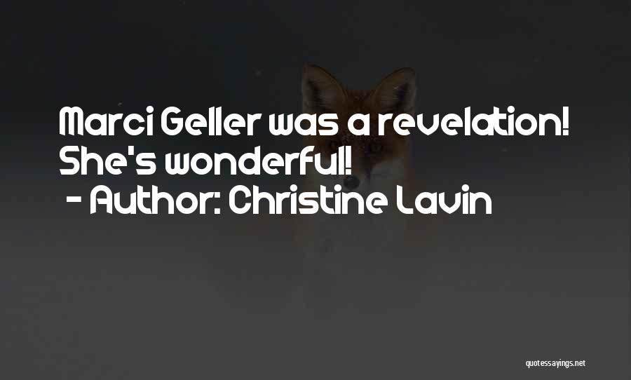 Christine Lavin Quotes: Marci Geller Was A Revelation! She's Wonderful!