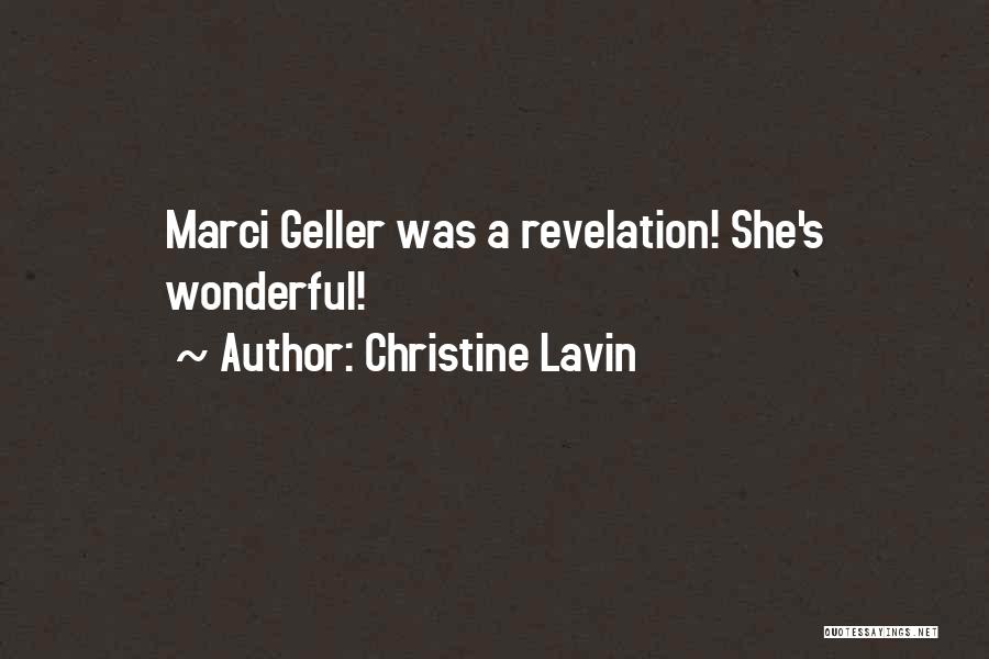 Christine Lavin Quotes: Marci Geller Was A Revelation! She's Wonderful!