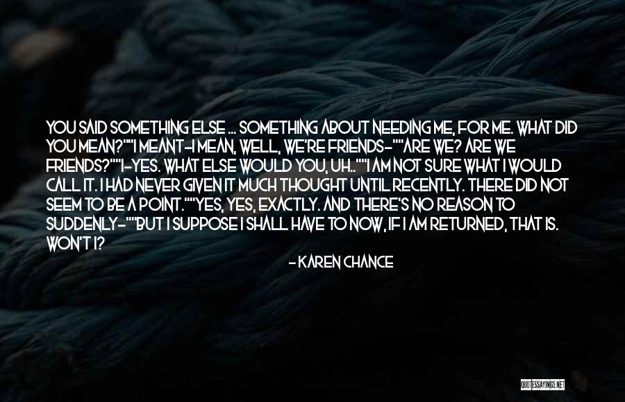 1881 Quotes By Karen Chance 1881 Quotes By Karen Chance
