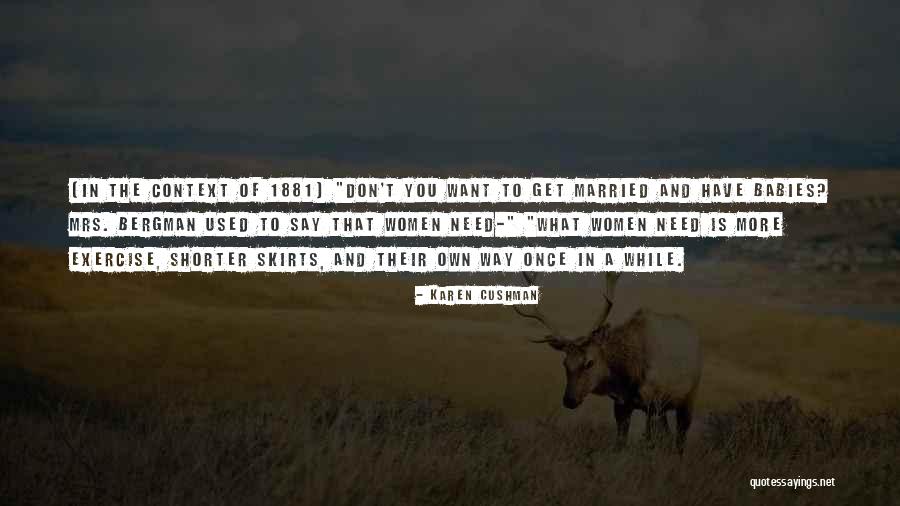 1881 Quotes By Karen Cushman 1881 Quotes By Karen Cushman