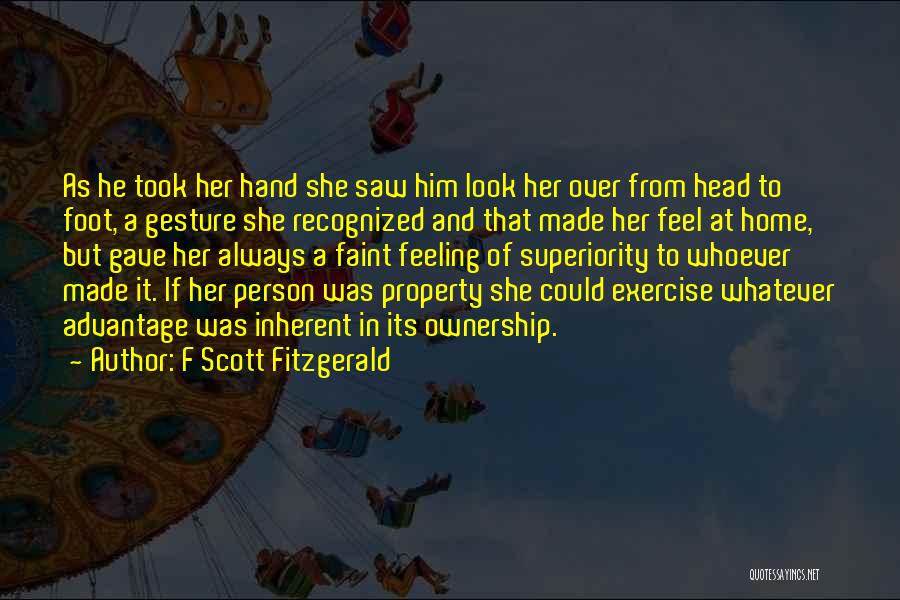 F Scott Fitzgerald Quotes: As He Took Her Hand She Saw Him Look Her Over From Head To Foot, A Gesture She Recognized And