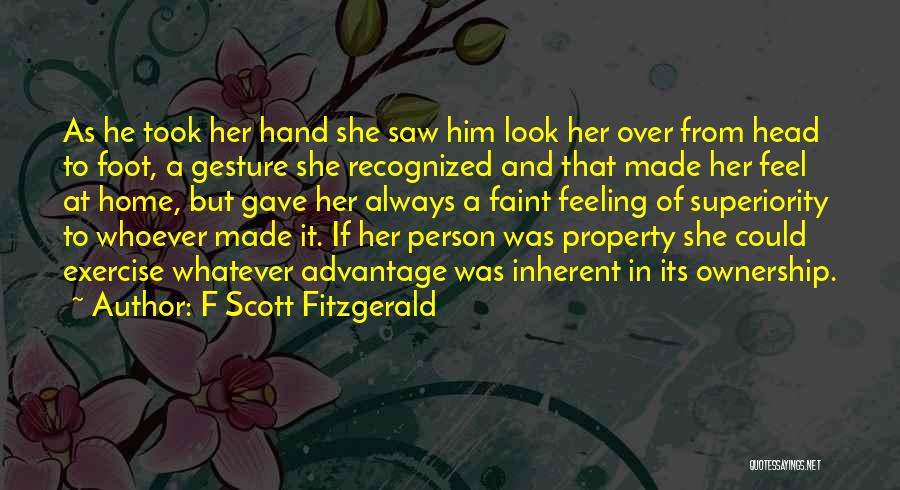 F Scott Fitzgerald Quotes: As He Took Her Hand She Saw Him Look Her Over From Head To Foot, A Gesture She Recognized And