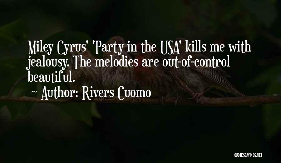 Rivers Cuomo Quotes: Miley Cyrus' 'party In The Usa' Kills Me With Jealousy. The Melodies Are Out-of-control Beautiful.