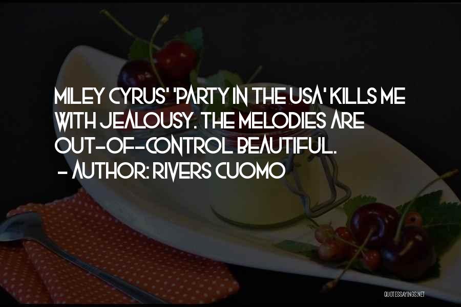 Rivers Cuomo Quotes: Miley Cyrus' 'party In The Usa' Kills Me With Jealousy. The Melodies Are Out-of-control Beautiful.