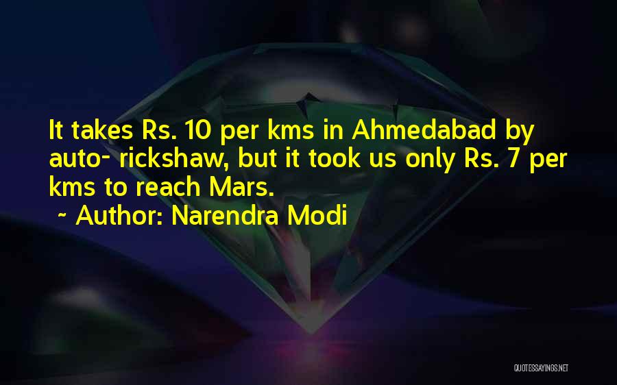 Narendra Modi Quotes: It Takes Rs. 10 Per Kms In Ahmedabad By Auto- Rickshaw, But It Took Us Only Rs. 7 Per Kms