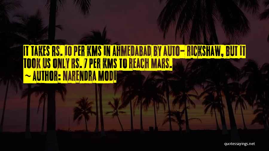 Narendra Modi Quotes: It Takes Rs. 10 Per Kms In Ahmedabad By Auto- Rickshaw, But It Took Us Only Rs. 7 Per Kms