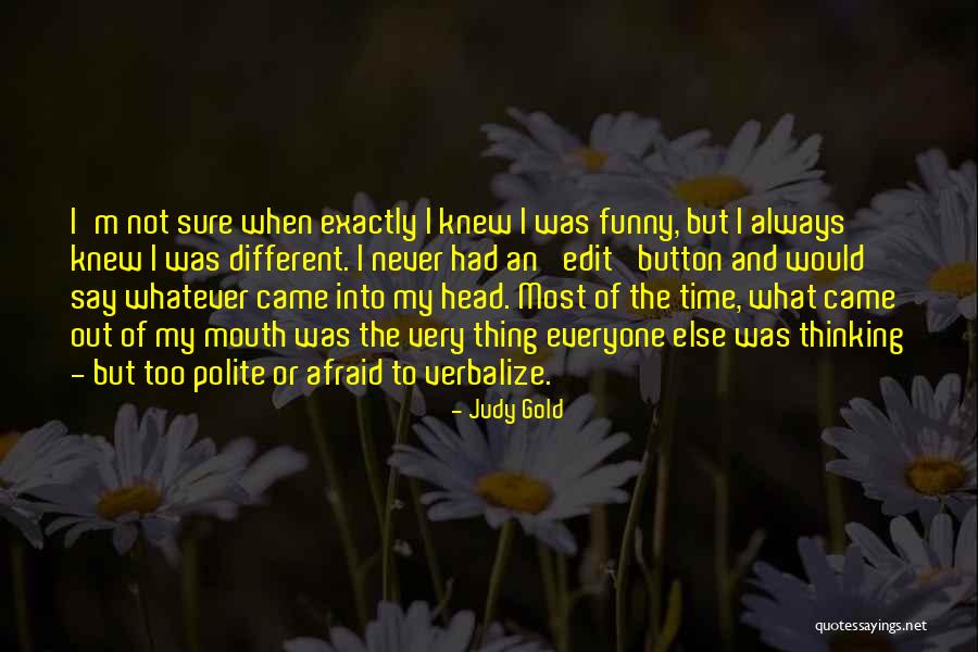 189028 Quotes By Judy Gold 189028 Quotes By Judy Gold