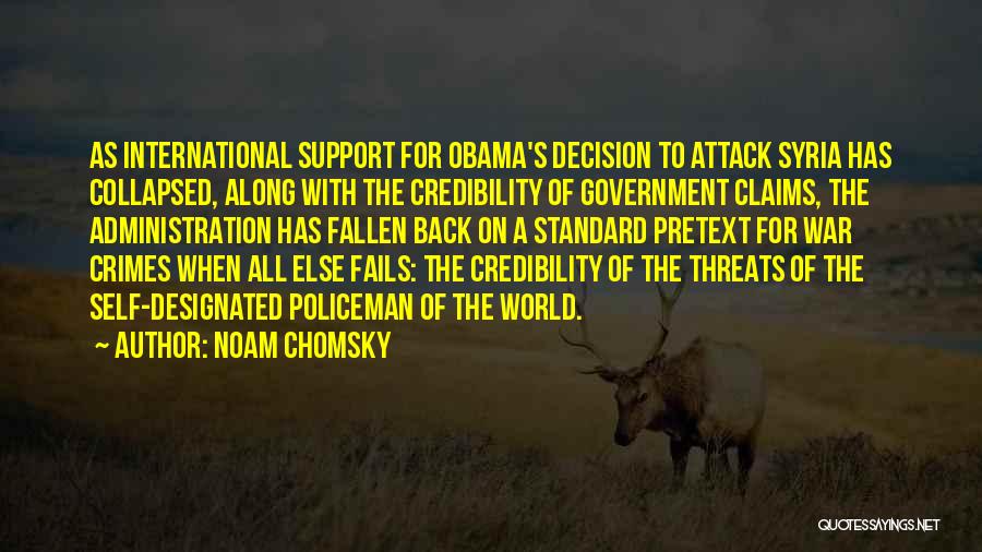 Noam Chomsky Quotes: As International Support For Obama's Decision To Attack Syria Has Collapsed, Along With The Credibility Of Government Claims, The Administration