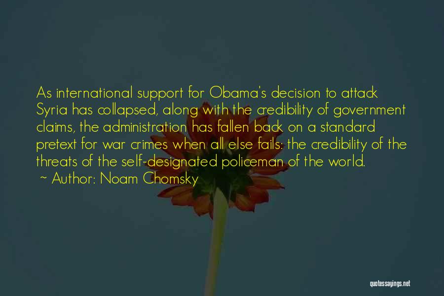 Noam Chomsky Quotes: As International Support For Obama's Decision To Attack Syria Has Collapsed, Along With The Credibility Of Government Claims, The Administration