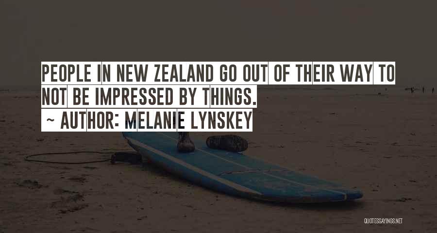 Melanie Lynskey Quotes: People In New Zealand Go Out Of Their Way To Not Be Impressed By Things.