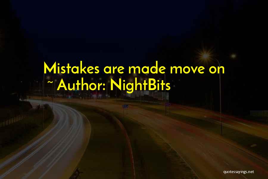 NightBits Quotes: Mistakes Are Made Move On