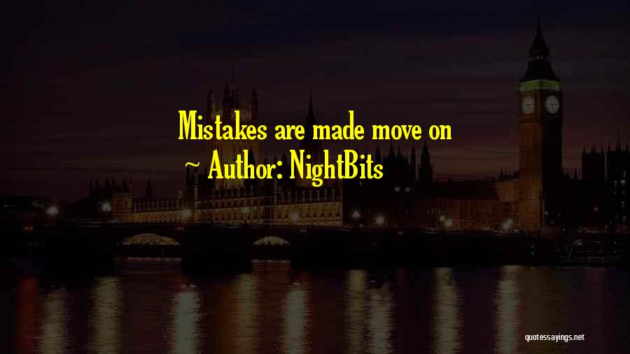 NightBits Quotes: Mistakes Are Made Move On