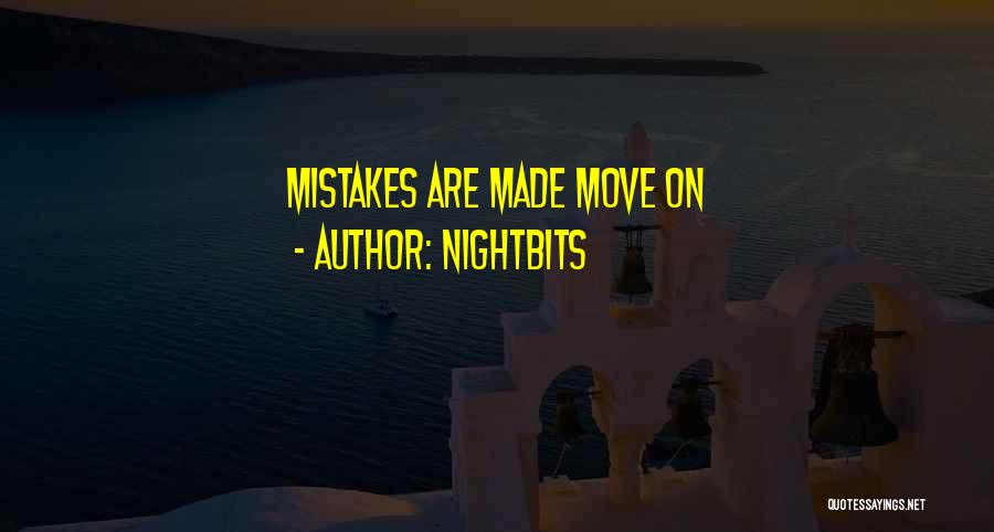 NightBits Quotes: Mistakes Are Made Move On