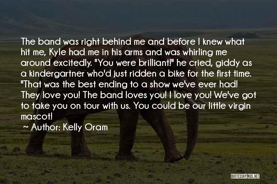 Kelly Oram Quotes: The Band Was Right Behind Me And Before I Knew What Hit Me, Kyle Had Me In His Arms And