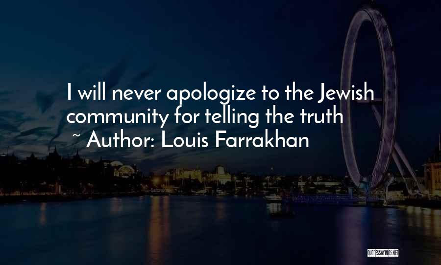 Louis Farrakhan Quotes: I Will Never Apologize To The Jewish Community For Telling The Truth