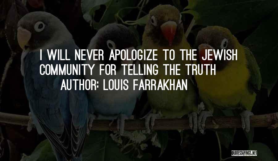 Louis Farrakhan Quotes: I Will Never Apologize To The Jewish Community For Telling The Truth