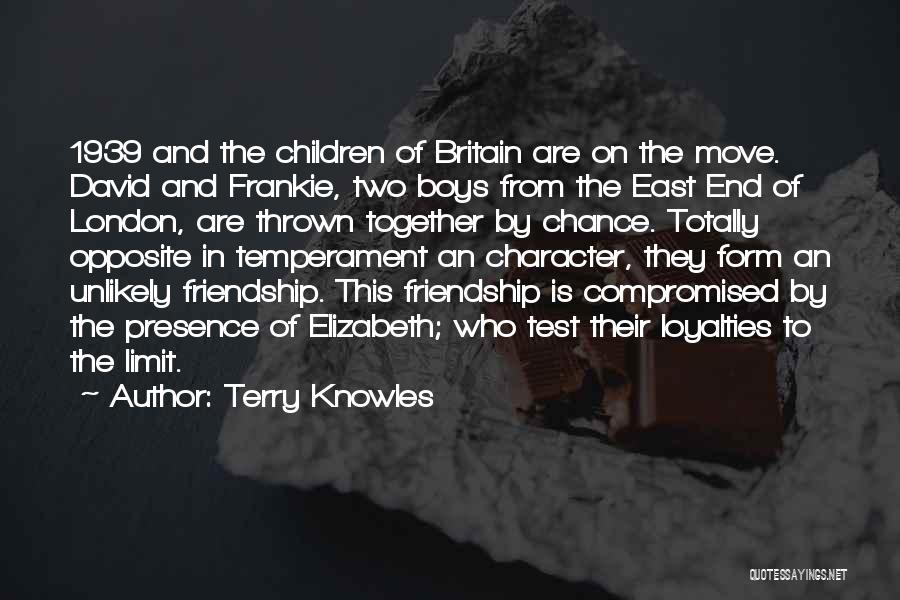 Terry Knowles Quotes: 1939 And The Children Of Britain Are On The Move. David And Frankie, Two Boys From The East End Of