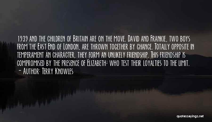 Terry Knowles Quotes: 1939 And The Children Of Britain Are On The Move. David And Frankie, Two Boys From The East End Of