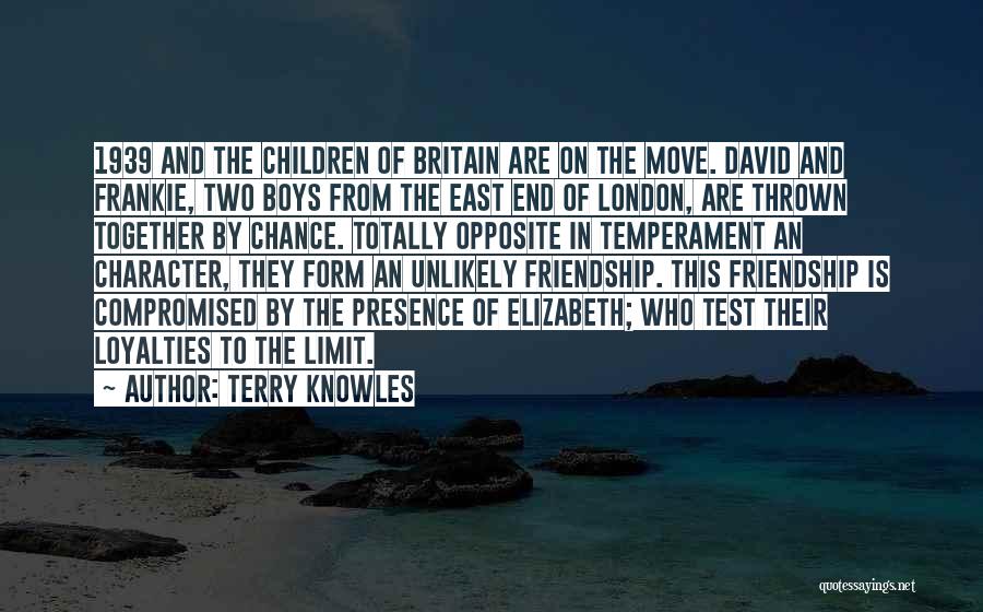 Terry Knowles Quotes: 1939 And The Children Of Britain Are On The Move. David And Frankie, Two Boys From The East End Of