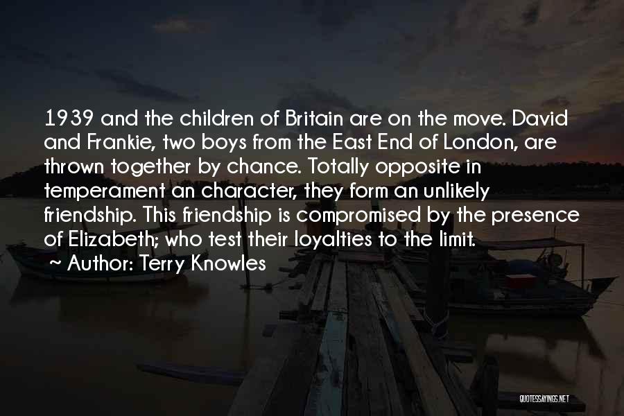 Terry Knowles Quotes: 1939 And The Children Of Britain Are On The Move. David And Frankie, Two Boys From The East End Of