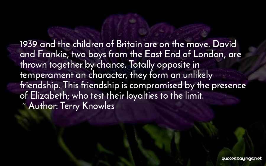 Terry Knowles Quotes: 1939 And The Children Of Britain Are On The Move. David And Frankie, Two Boys From The East End Of