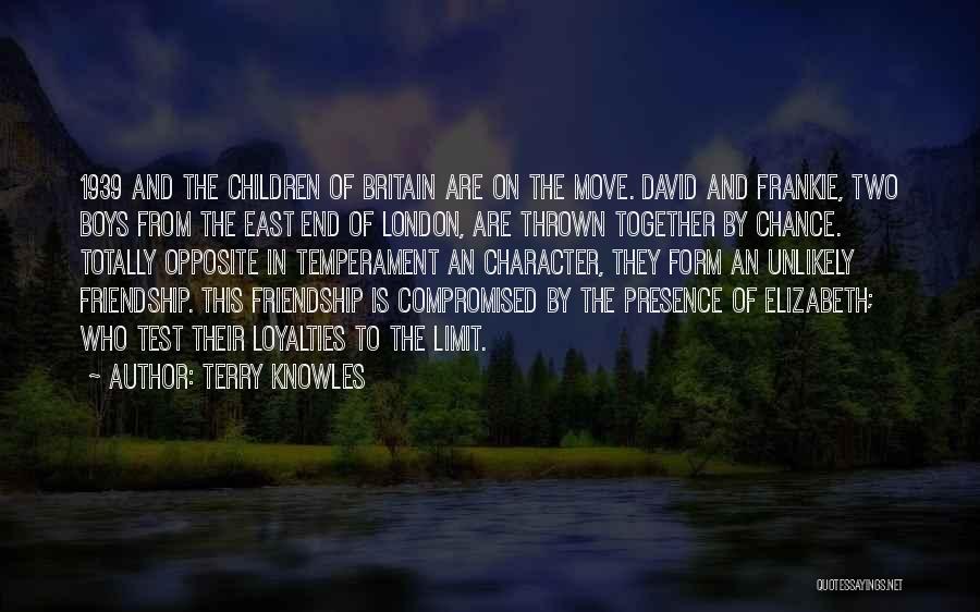 Terry Knowles Quotes: 1939 And The Children Of Britain Are On The Move. David And Frankie, Two Boys From The East End Of