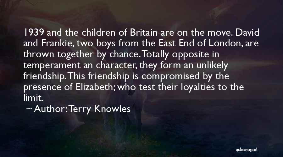 Terry Knowles Quotes: 1939 And The Children Of Britain Are On The Move. David And Frankie, Two Boys From The East End Of