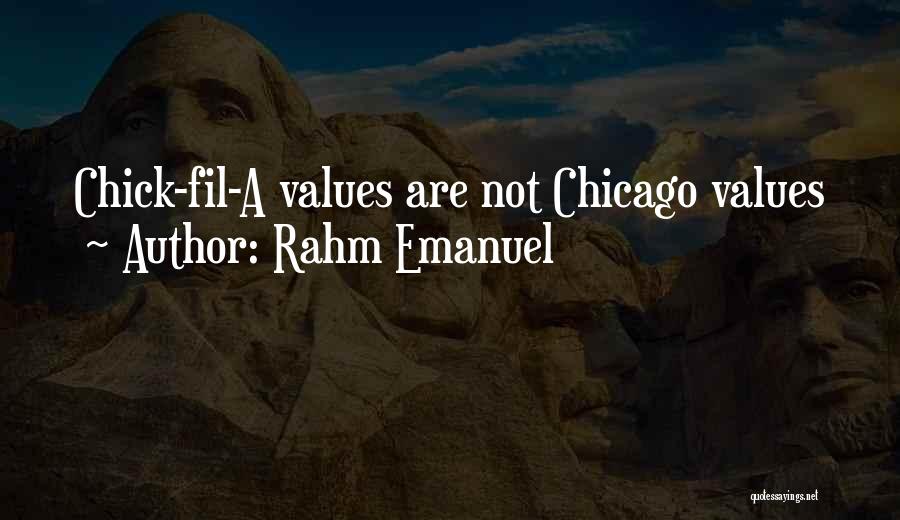 Rahm Emanuel Quotes: Chick-fil-a Values Are Not Chicago Values