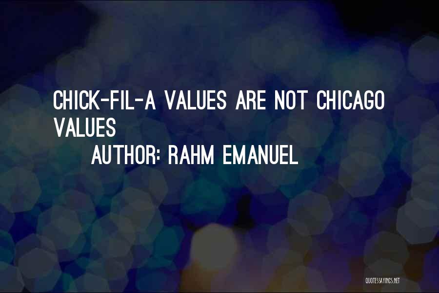 Rahm Emanuel Quotes: Chick-fil-a Values Are Not Chicago Values