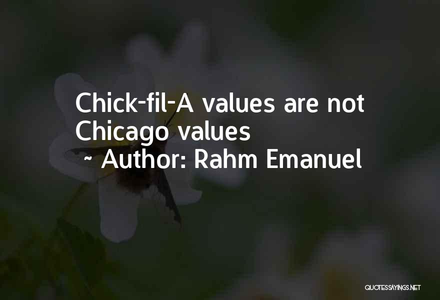 Rahm Emanuel Quotes: Chick-fil-a Values Are Not Chicago Values