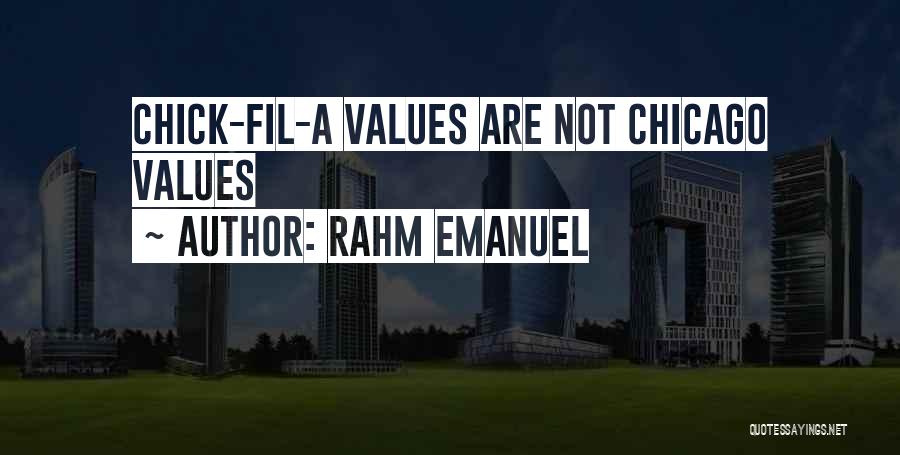 Rahm Emanuel Quotes: Chick-fil-a Values Are Not Chicago Values