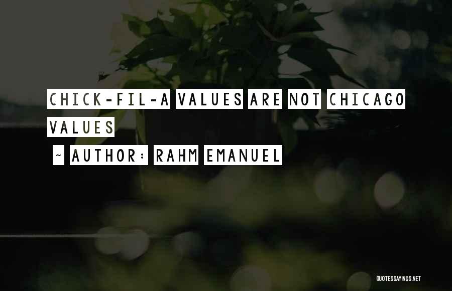 Rahm Emanuel Quotes: Chick-fil-a Values Are Not Chicago Values